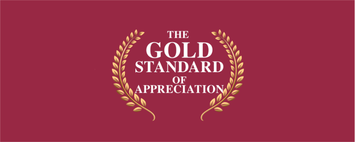 The Gold Standard of Appreciation - Paulsn Gardens